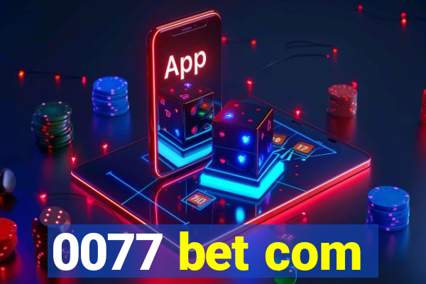 0077 bet com